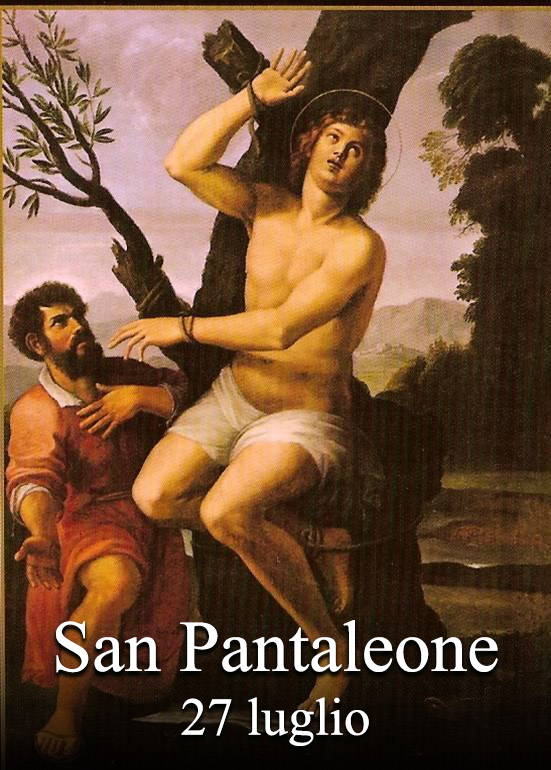 Il 27 luglio si venera:
 San Pantaleone
