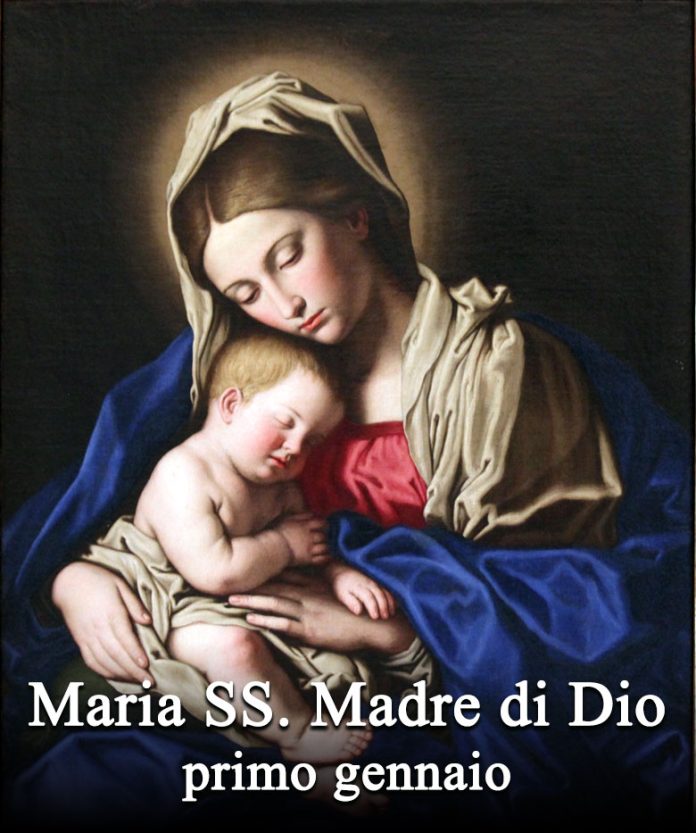Il primo gennaio si venera:
 Maria Santissima Madre di Dio