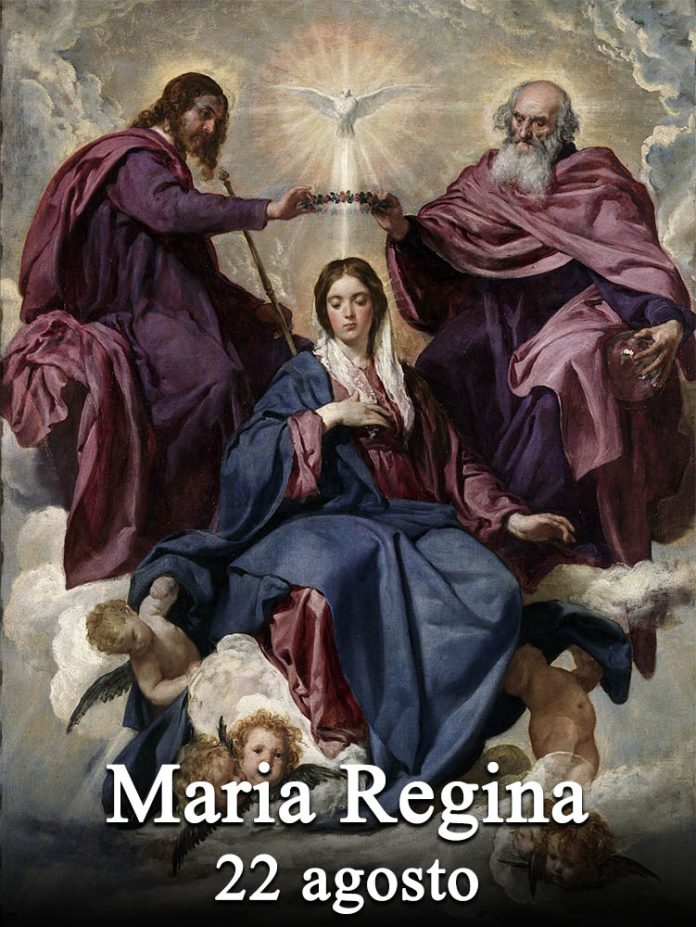Il 22 agosto si venera:
 Beata Vergine Maria Regina