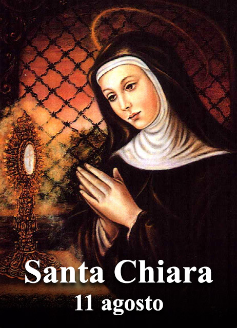L’11 agosto si venera:
 Santa Chiara