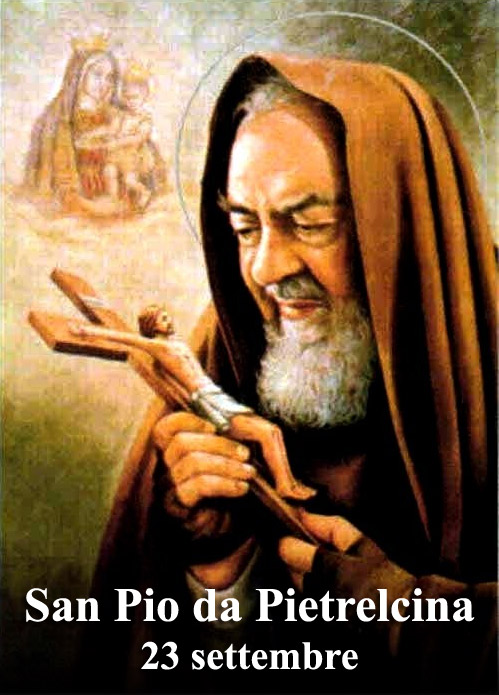 Il 23 settembre si venera:
 San Pio da Pietrelcina