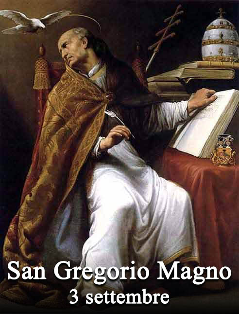 Il 3 settembre si venera:
 San Gregorio Magno