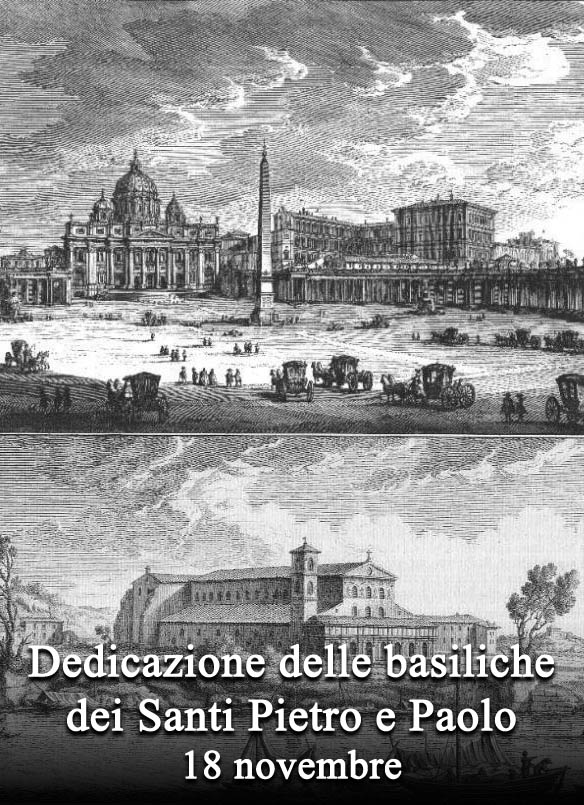 Il 18 novembre si venera:
 Dedicazione delle basiliche dei Santi Pietro e Paolo