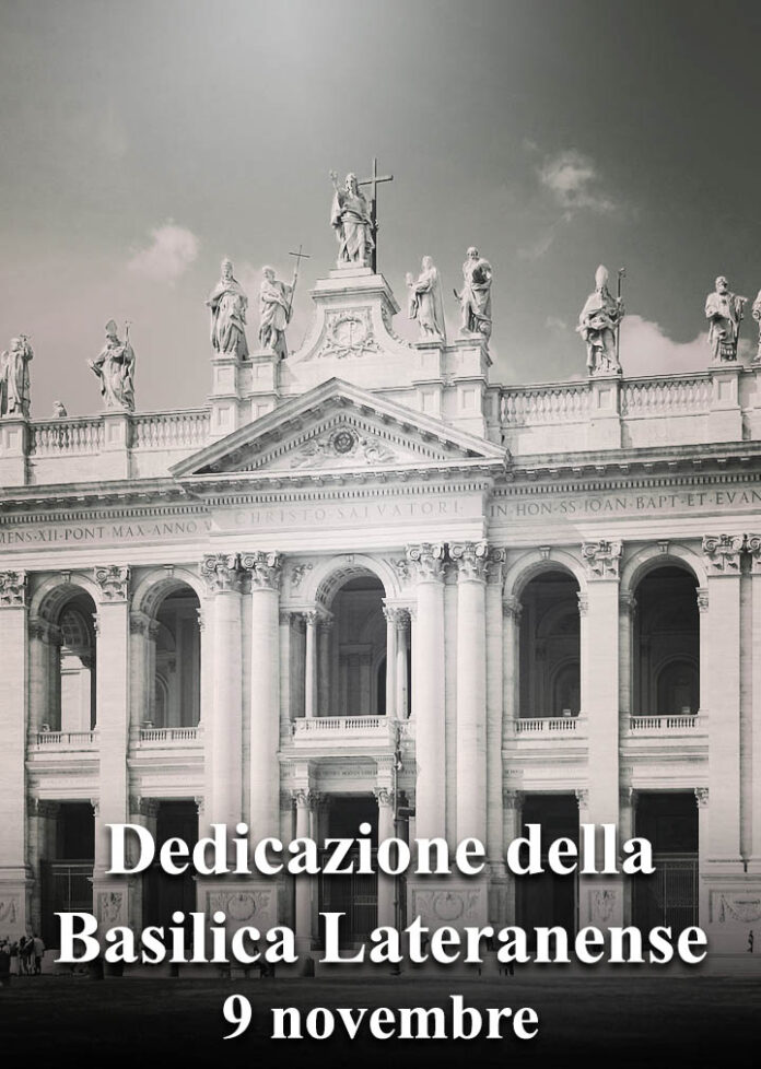 Il 9 novembre si venera:
 Dedicazione della Basilica Lateranense