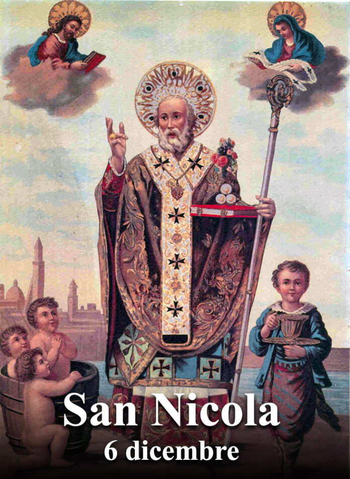 Il 6 dicembre si venera:
 San Nicola di Bari