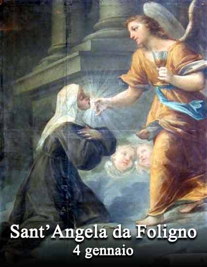 Il 4 gennaio si venera:
 Sant’Angela da Foligno