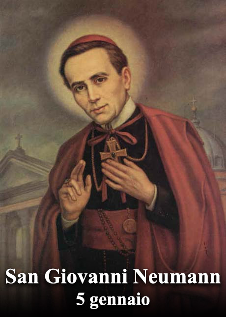 Il 5 gennaio si venera:
 San Giovanni Nepomuceno Neumann