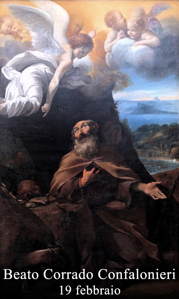 Il 19 febbraio si venera:
 Beato Corrado Confalonieri