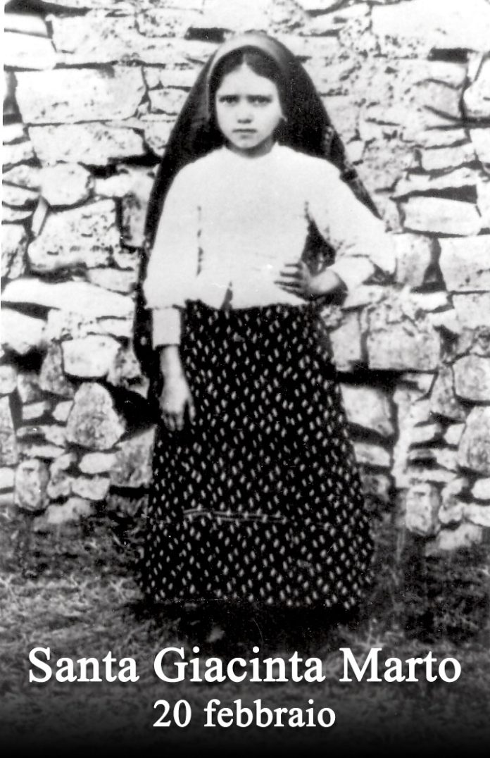Il 20 febbraio si venera:
 Santa Giacinta Marto