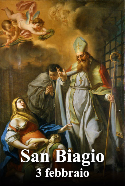 Il 3 febbraio si venera:
 San Biagio