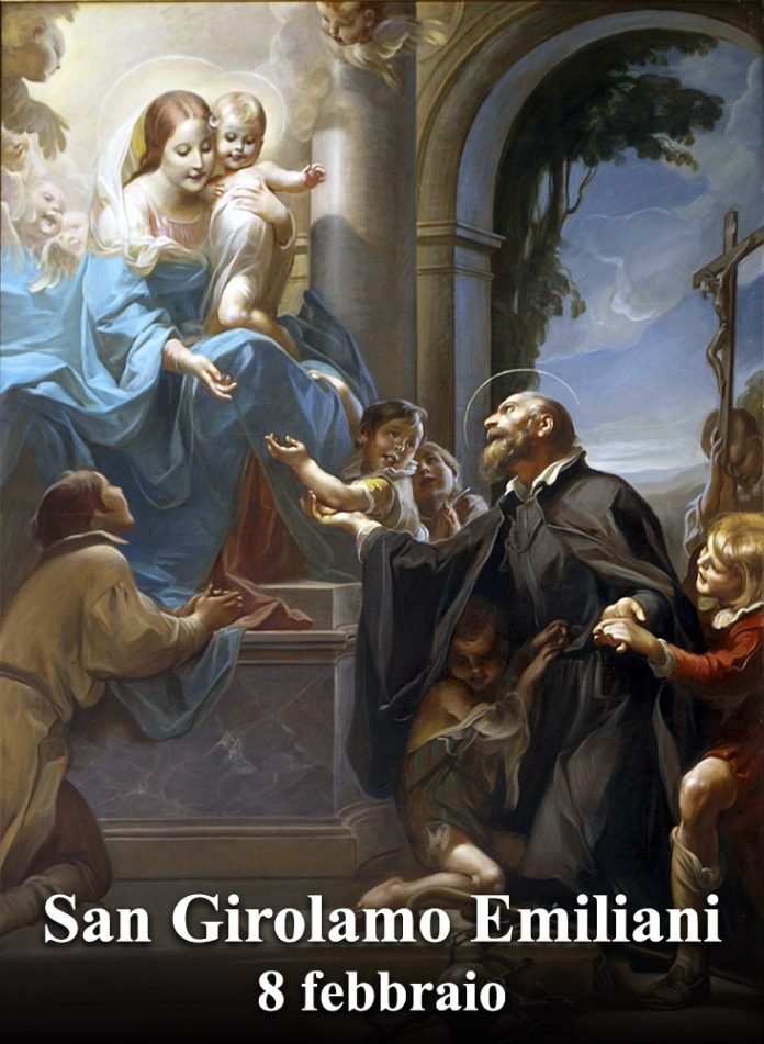 L’8 febbraio si venera:
 San Girolamo Emiliani