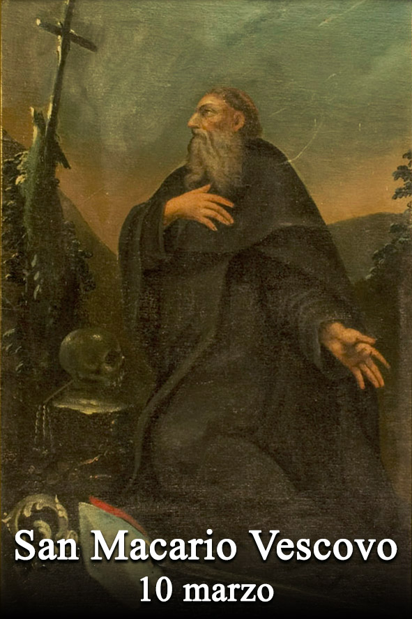 Il 10 marzo si venera:
 San Macario di Gerusalemme