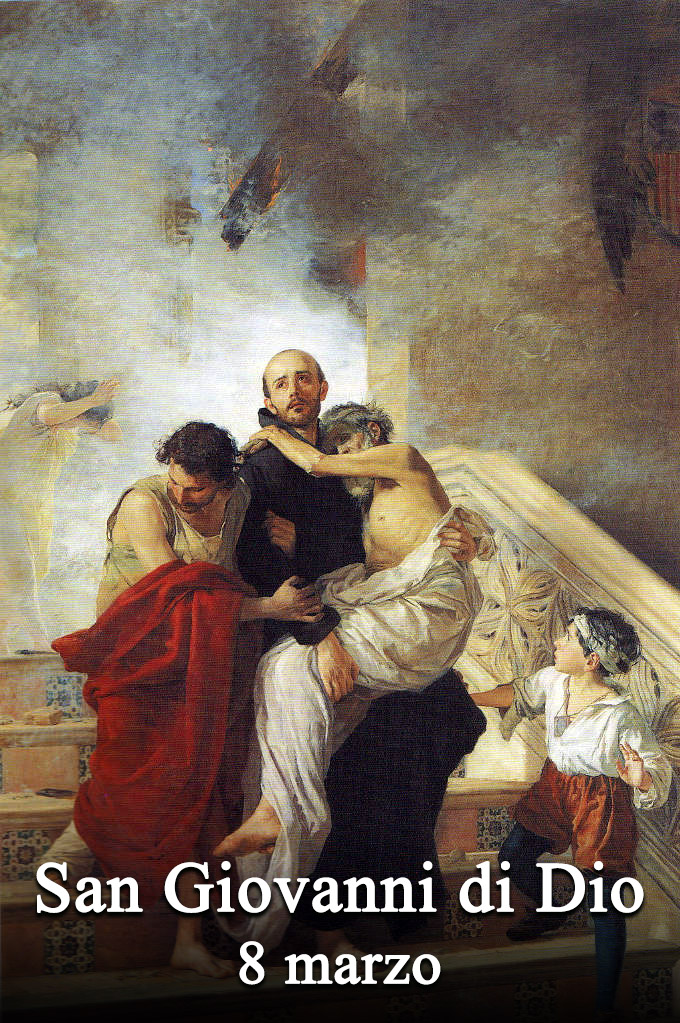 L’8 marzo si venera:
 San Giovanni di Dio