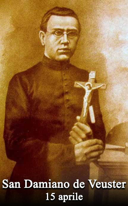 Il 15 aprile si venera:
 San Damiano de Veuster