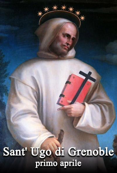 Il primo aprile si venera:
 Sant’ Ugo di Grenoble
