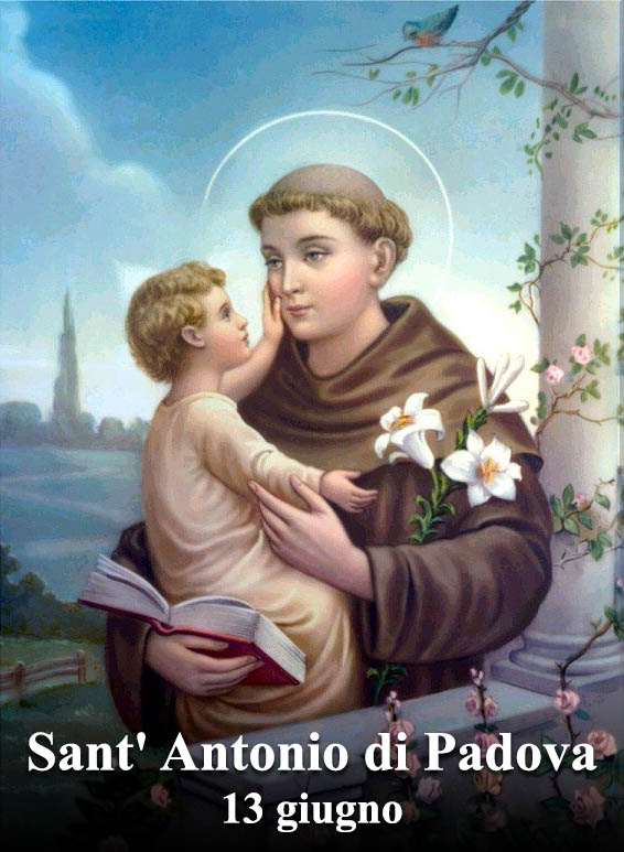 Il 13 giugno si venera:
 Sant’ Antonio di Padova